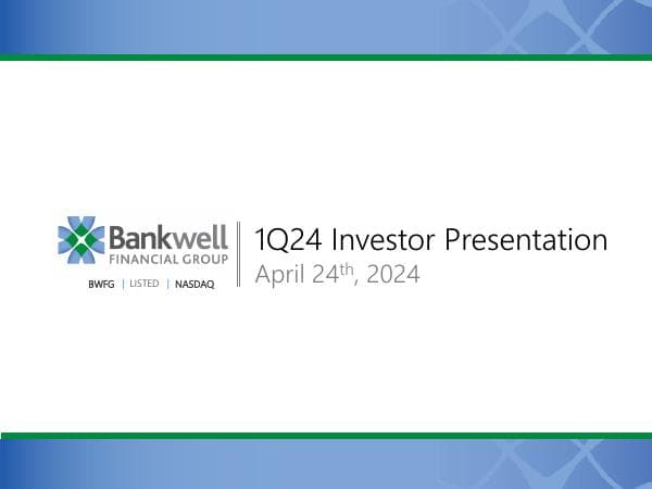 1Q-2024-BWFG-Investor-Presentation