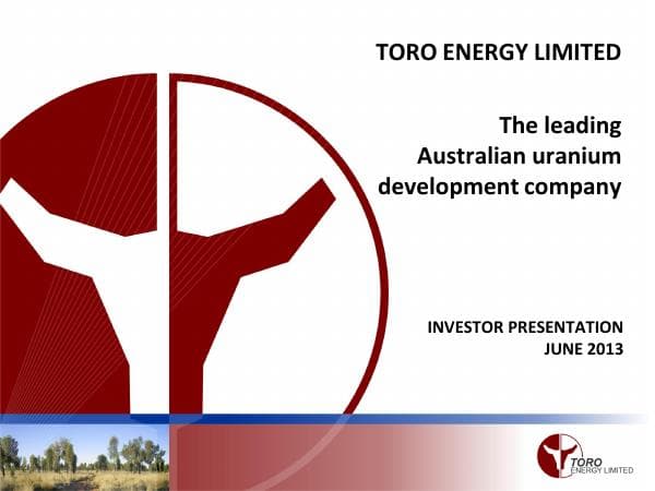 2013-06-Toro-Energy-Investor-Presentation