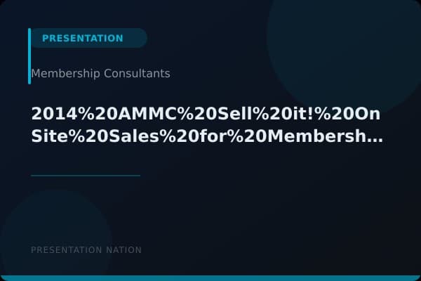 2014%20AMMC%20Sell%20it!%20On-Site%20Sales%20for%20Membership_Session%20Slides