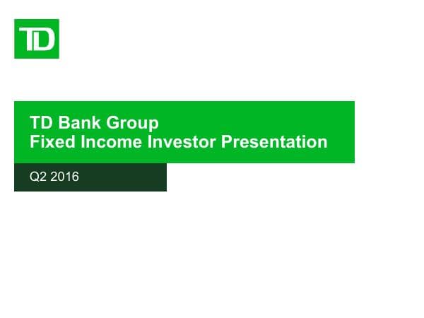 2016-Q2_TD_Investor_Presentation_FI_F_EN