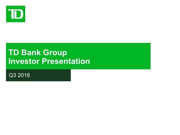 2016-Q3_TD_Investor_Presentation_F_EN
