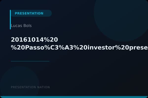 20161014%20-%20Passo%C3%A3%20investor%20presentation