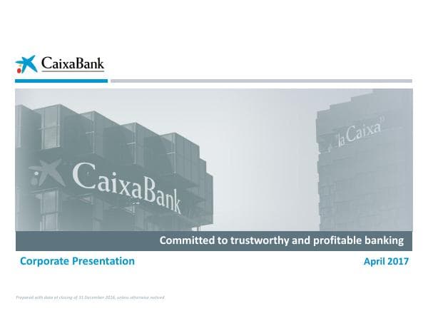 20170420_Caixabank_Corporate_Presentation_April