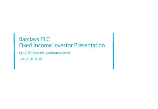 20190801-Barclays-Q219-FI-Investor-Presentation