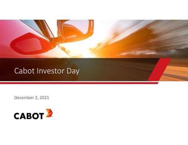 2021 Cabot Investor Day Presentation