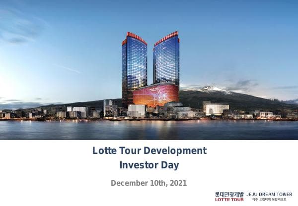 20211210_Lotte-Tour-Development_Investor-Day