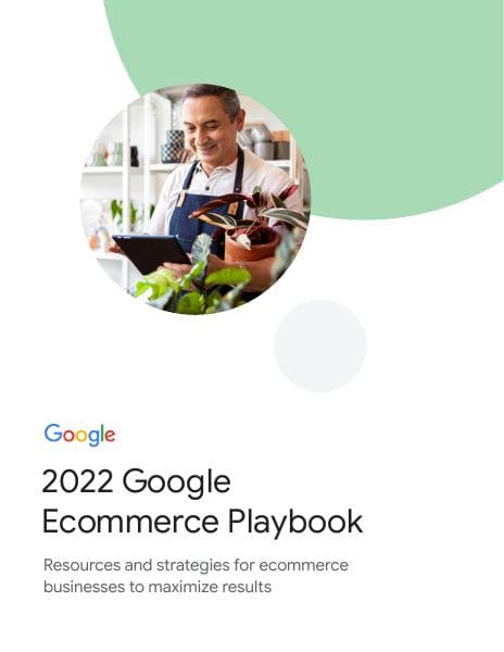 2022_google_bigcommerce_ecommerce_playbook