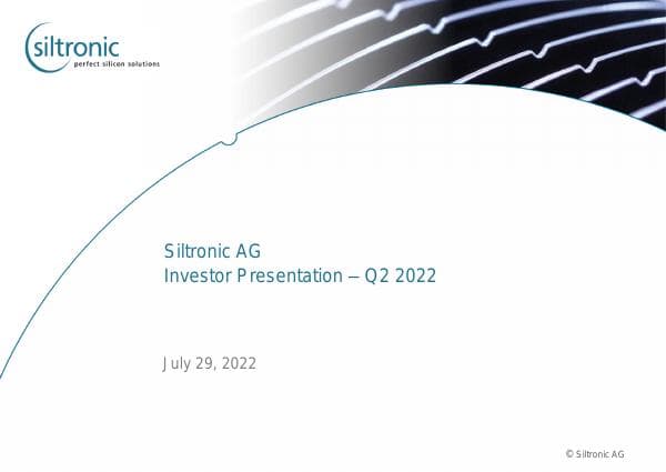 20220729_Siltronic_Q2_2022_Investor_Presentation