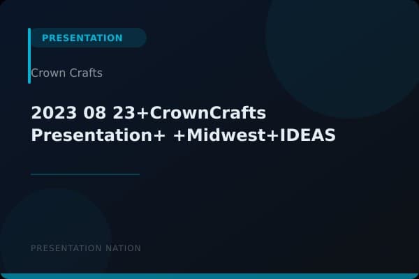 2023-08-23+CrownCrafts_Presentation+-+Midwest+IDEAS