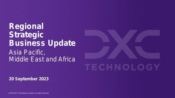 2023-09-20%20DXC%20Regional%20Strategic%20Business%20Update