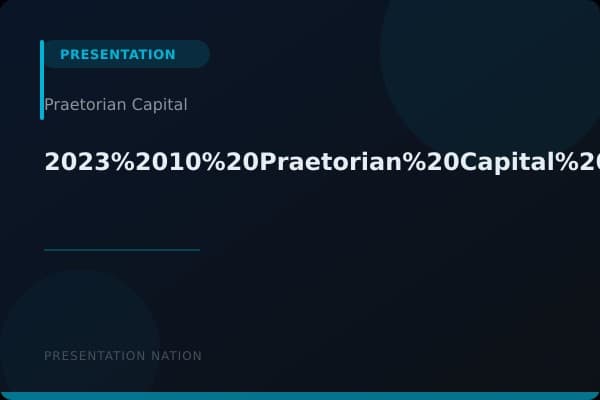 2023%2010%20Praetorian%20Capital%20Deck%20-%20Approved