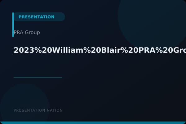 2023%20William%20Blair%20PRA%20Group%20Investor%20Presentation%20vF