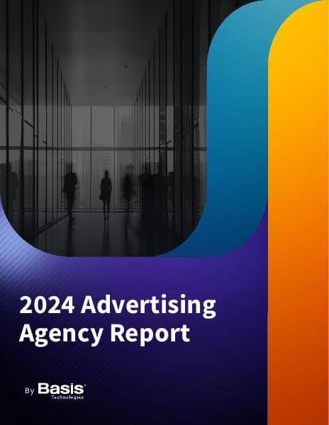 2024-Advertising-Agency-Report_Basis-Technologies