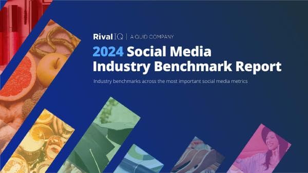 2024-Rival-IQ-Social-Media-Industry-Benchmark-Report