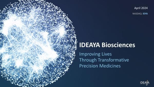 20240422_IDEAYA_Investor-Corporate_Presentation-April_2024_vF