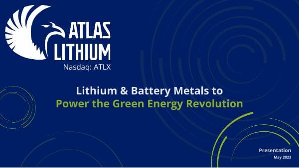 5.22.2023-Atlas-Lithium-Brief-Presentation