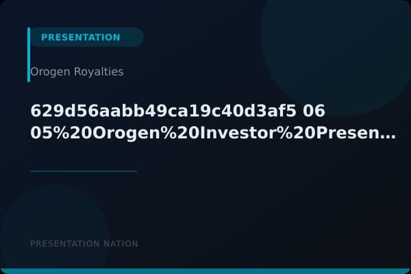 629d56aabb49ca19c40d3af5_06-05%20Orogen%20Investor%20Presentation