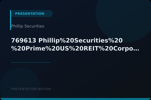 769613_Phillip%20Securities%20-%20Prime%20US%20REIT%20Corporate%20Presentation