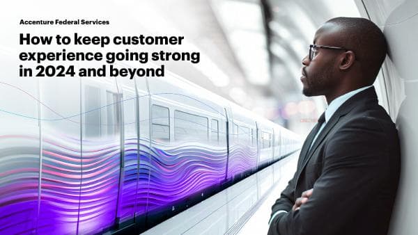 Accenture-Federal-Services-Government-Focused-Life-Trends-2024