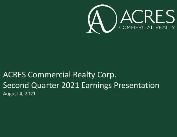 ACR+Second+Quarter+2021+Earnings+Presentation