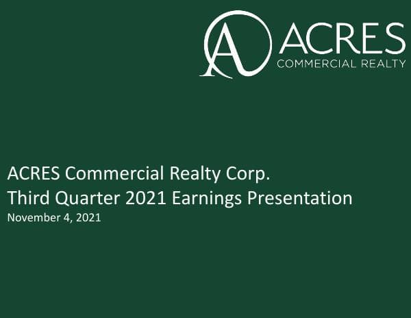 ACR+Third+Quarter+2021+Earnings+Presentation