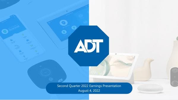 ADT-Second-Quarter-2022-Earnings-Presentation