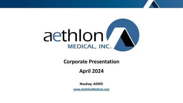 Aethlon%20-%20Corporate%20Overview%20(April%202024)(Cooley%204.24.24)