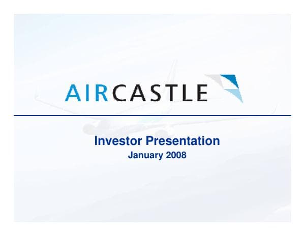 AircastleInvestorPresentationJanuary2008