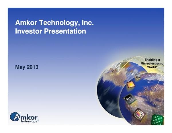 AMKR-IR-Presentation-May-2013