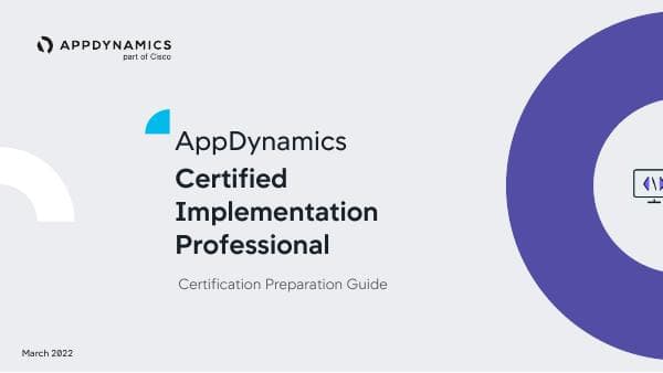 AppDynamics-Certified-Professional-Implementer-Preparation-Guide