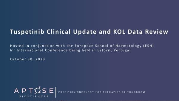 APTOSE+ESH+TUS+Update+and+KOL+Event+FINAL+26Oct2023