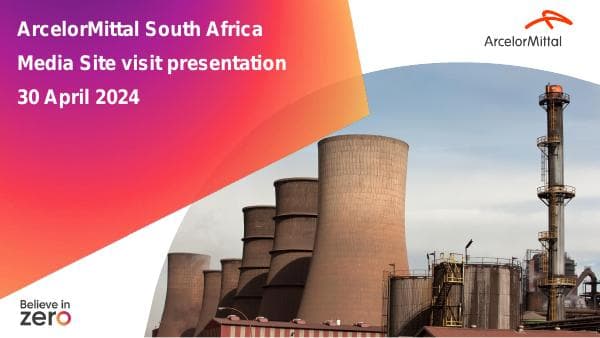 ArcelorMittal%20South%20Africa%20Media%20site%20visit%20presentation