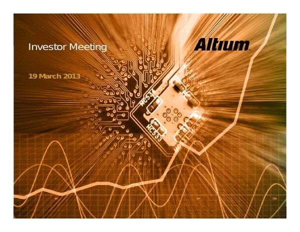 asx_announcement_altium_investor_presentation_2013
