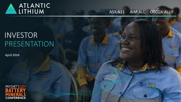 Atlantic+Lithium+-+Paydirt+Battery+Minerals+Presentation+April+2024