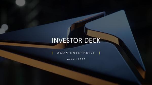 AXON_Investor_Deck_August_2022