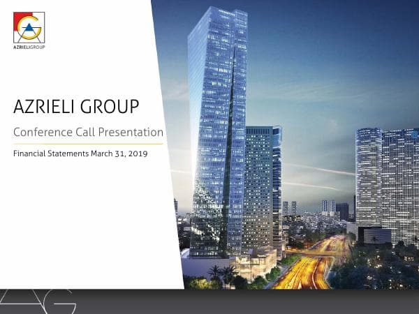 AzrieliGroupInvestorPresentationQ12019