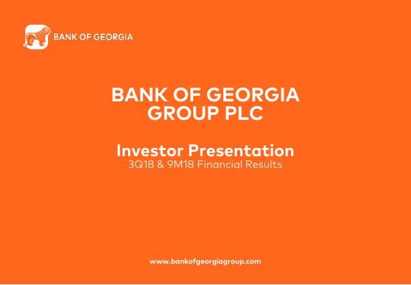 Bank%20of%20Georgia%20Group%20PLC%203Q18%20&%209M18%20Results%20Presentation