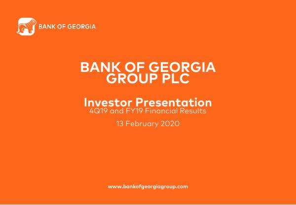 Bank%20of%20Georgia%20Group%20PLC%204Q19%20and%20FY19%20Results%20Presentation