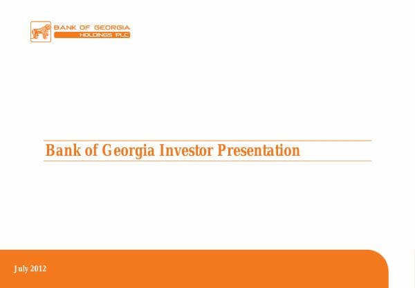Bank%20of%20Georgia%20Holdings%20PLC%20Investor%20Presentation%20July%202012