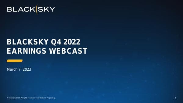 BKSY+Q4+2022+Earnings+Webcast+-+Final
