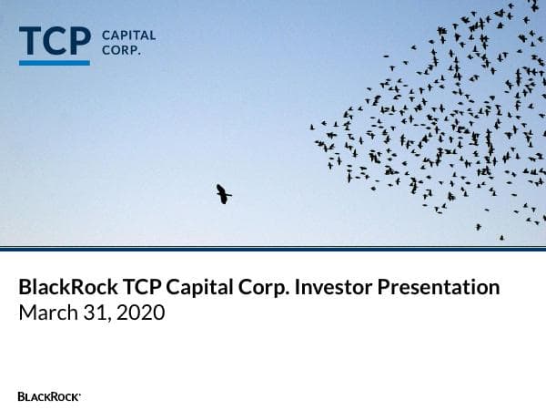 BlackRock-TCP-Capital-Corp.-First-Quarter-2020-Investor-Presentation-(1)