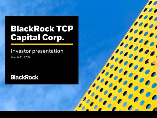 BlackRock-TCP-Capital-Corp-First-Quarter-2024-Investor-Presentation_vFF