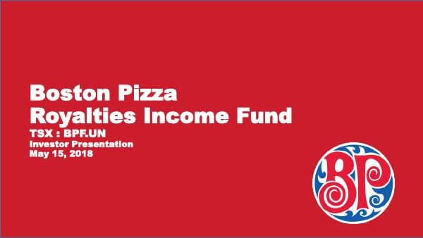 Boston Pizza Royalties Income Fund_May_2018_685_27685