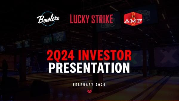 Bowlero-2Q24-Investor-Presentation-Final
