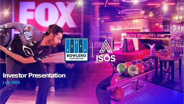 Bowlero_Investor-Presentation_PUBLIC_06.30.21_vF