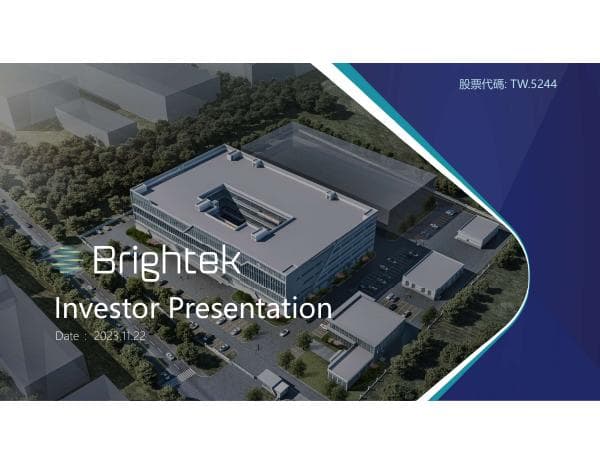 Brightek%202023Q3-%E6%B3%95%E8%AA%AA%E6%9C%83%E7%B0%A1%E5%A0%B1(%E8%8B%B1)_5QjzC