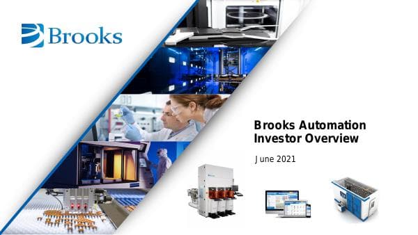 Brooks+Automation+Investor+Overview+-+June+2021