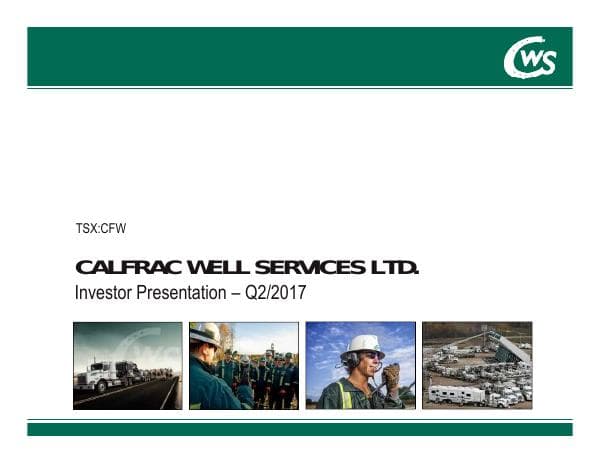 Calfrac+Corporate+Presentation+Q2+2017-+Morgan+Stanley