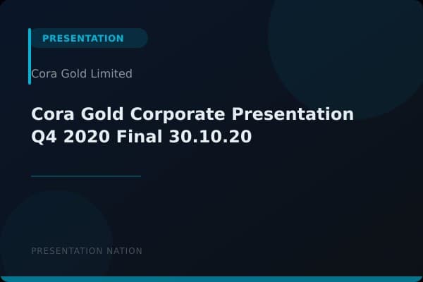 Cora-Gold-Corporate-Presentation-Q4-2020-Final-30.10.20