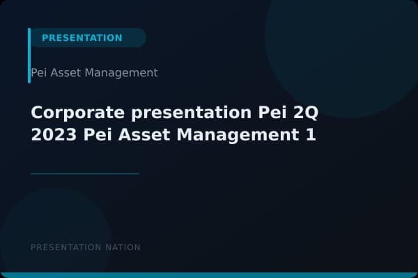 Corporate-presentation-Pei-2Q-2023-Pei-Asset-Management-1